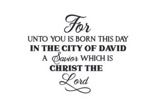 A Savior Is Born: Christ the Lord