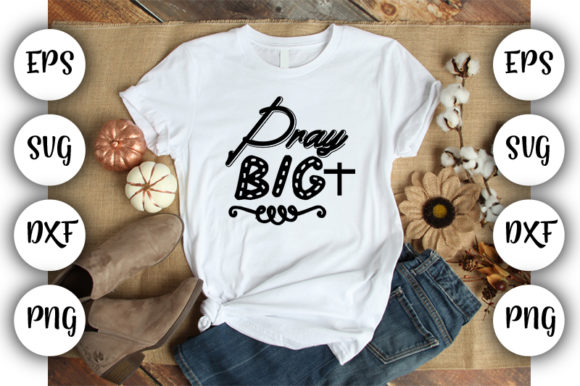 Christian Quotes Pray Big: Understanding Bold Prayer and Its Place in Your Spiritual Life