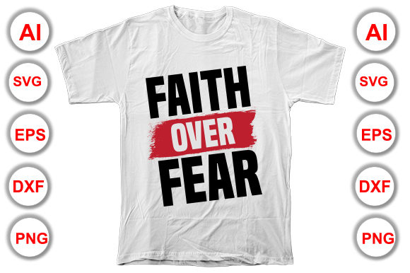 Faith over Fear Christian T-shirt Design: A Strategic Tool for Branding, Messaging, and Mission