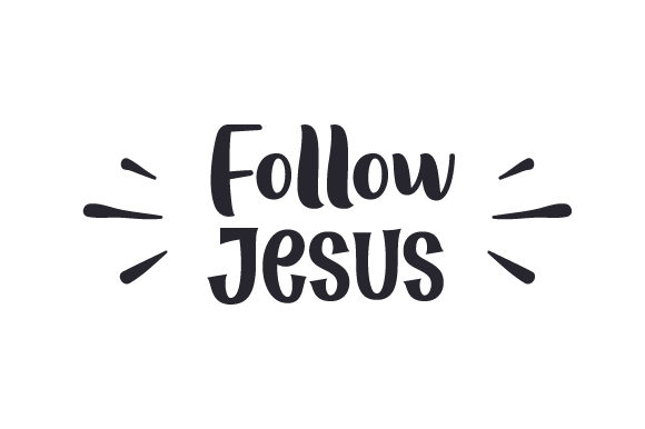 Follow Jesus