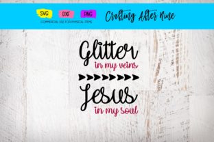 Glitter in My Veins Jesus in My Soul