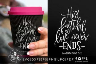 His Faithful Love Never Ends: Understanding the Depth of Unchanging Grace