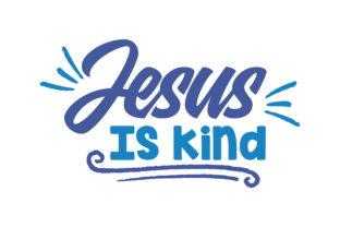 Jesus is Kind: A Gentle Invitation to Faith