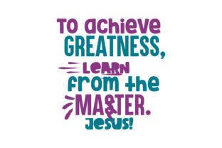 Learn from the Master: Jesus Quote SVG Cut